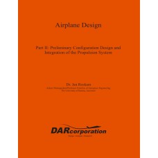 Airplane Design Part II: Preliminary Configuration Design and Integration of the Propulsion System 